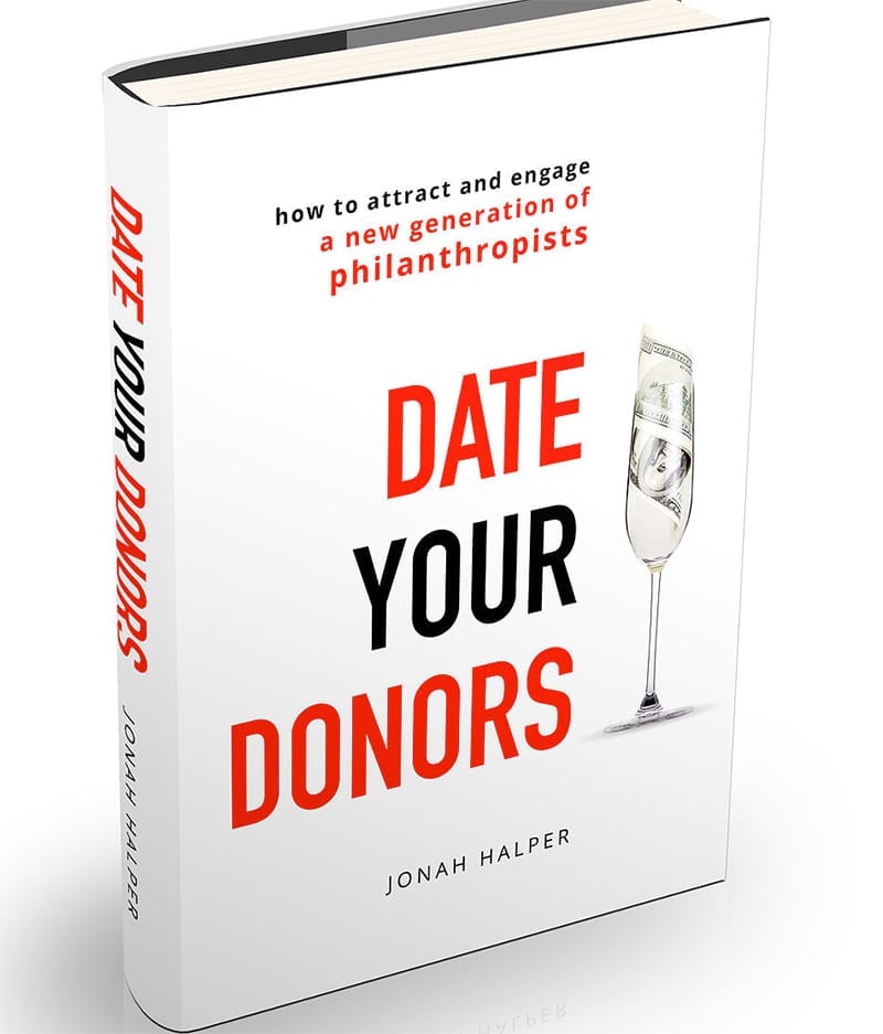 Date Your Donors - by Jonah Halper