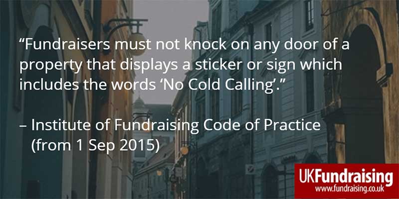 “Fundraisers must not knock on any door of a property that displays a sticker or sign which includes the words ‘No Cold Calling’.”