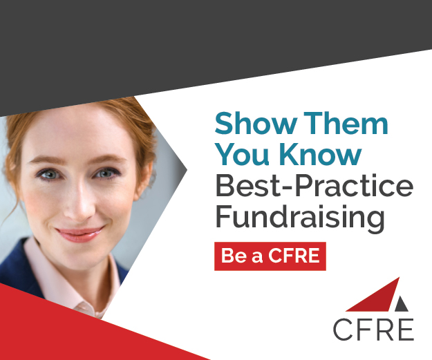 CFRE - Show them you know best-practice fundraising - be a CFRE.